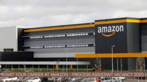 Start Your Career at Amazon – Process Assistant Vacancy 2025 | Freshers Apply Now