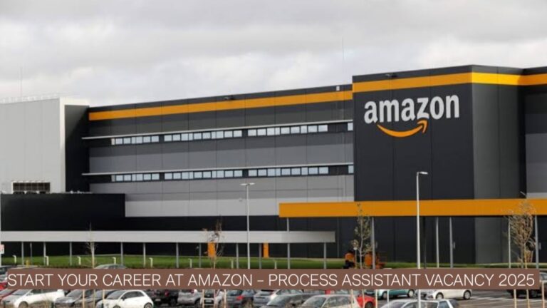 Start Your Career at Amazon – Process Assistant Vacancy 2025 | Freshers Apply Now