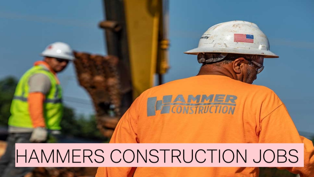 Hammers Careers 2025: Apply for Project Manager, QA/QC, Safety & Site Roles