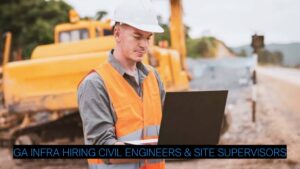 Construction Jobs in India: GA Infra Hiring Civil Engineers & Site Supervisors for Pipeline Projects