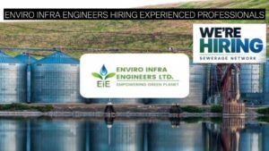 Sewerage Network Jobs 2026: Enviro Infra Engineers Hiring Experienced Professionals