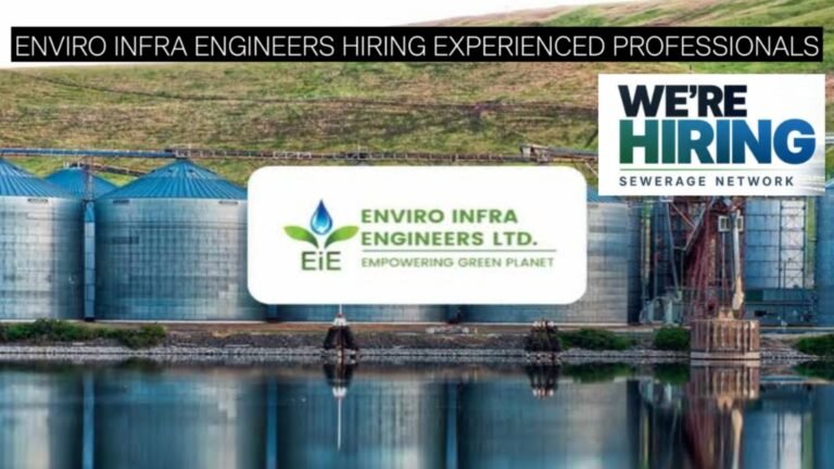 Sewerage Network Jobs 2026: Enviro Infra Engineers Hiring Experienced Professionals