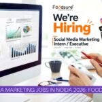 Social Media Marketing Jobs in Noida 2026: Foodsure Hiring Freshers & 0–1 Year Candidates